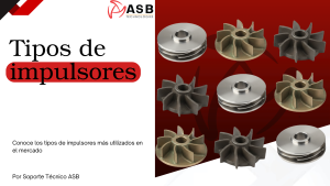 Tipos de impulsores en bombas 